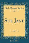 Image for Sue Jane (Classic Reprint)