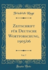 Image for Zeitschrift fur Deutsche Wortforschung, 1905/06, Vol. 7 (Classic Reprint)