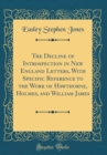 Image for The Decline of Introspection in New England Letters, With Specific Reference to the Work of Hawthorne, Holmes, and William James (Classic Reprint)