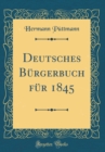 Image for Deutsches Burgerbuch fur 1845 (Classic Reprint)