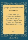 Image for Neun Jahre der Erinnerungen Eines Osterreichischen Botschafters in Paris Unter dem Zweiten Kaiserreich, 1851-1859, Vol. 2 (Classic Reprint)