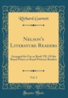 Image for Nelson&#39;s Literature Readers, Vol. 2: Arranged for Use as Book VII. Of the Royal Prince or Royal Princess Readers (Classic Reprint)