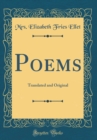 Image for Poems: Translated and Original (Classic Reprint)