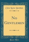 Image for No Gentlemen (Classic Reprint)