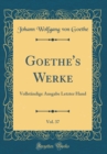 Image for Goethe&#39;s Werke, Vol. 37: Vollstandige Ausgabe Letzter Hand (Classic Reprint)
