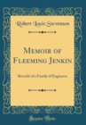 Image for Memoir of Fleeming Jenkin: Records of a Family of Engineers (Classic Reprint)