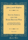 Image for South Africa and the Boer-British War, Vol. 2 of 2: Comprising a History of South Africa and Its People, Including the War of 1899, 1900, 1901 and 1902 (Classic Reprint)