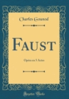 Image for Faust: Opera en 5 Actes (Classic Reprint)