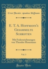 Image for E. T. A. Hoffmann&#39;s Gesammelte Schriften, Vol. 3: Mit Federzeichnungen von Theodor Hosemann (Classic Reprint)