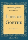 Image for Life of Goethe (Classic Reprint)