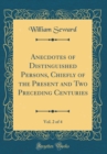 Image for Anecdotes of Distinguished Persons, Chiefly of the Present and Two Preceding Centuries, Vol. 2 of 4 (Classic Reprint)
