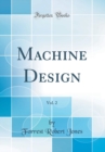 Image for Machine Design, Vol. 2 (Classic Reprint)