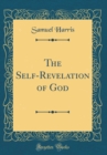 Image for The Self-Revelation of God (Classic Reprint)