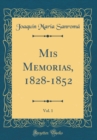 Image for Mis Memorias, 1828-1852, Vol. 1 (Classic Reprint)