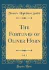 Image for The Fortunes of Oliver Horn, Vol. 2 (Classic Reprint)