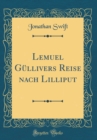 Image for Lemuel Gullivers Reise nach Lilliput (Classic Reprint)