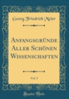 Image for Anfangsgrunde Aller Schonen Wissenschaften, Vol. 3 (Classic Reprint)
