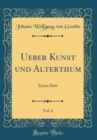 Image for Ueber Kunst und Alterthum, Vol. 6: Erstes Heft (Classic Reprint)