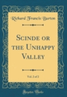 Image for Scinde or the Unhappy Valley, Vol. 2 of 2 (Classic Reprint)
