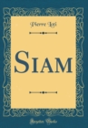 Image for Siam (Classic Reprint)