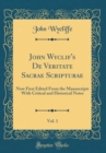 Image for John Wyclif&#39;s De Veritate Sacrae Scripturae, Vol. 1: Now First Edited From the Manuscripts With Critical and Historical Notes (Classic Reprint)
