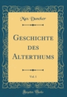 Image for Geschichte des Alterthums, Vol. 1 (Classic Reprint)