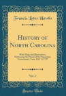 Image for History of North Carolina, Vol. 2: With Maps and Illustrations; Embracing the Period of the Proprietary Government, From 1663 to 1729 (Classic Reprint)