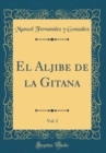 Image for El Aljibe de la Gitana, Vol. 2 (Classic Reprint)