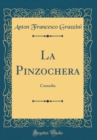 Image for La Pinzochera: Comedia (Classic Reprint)