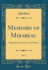 Image for Memoirs of Mirabeau, Vol. 3: Biographical, Literary, and Political (Classic Reprint)