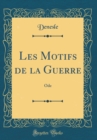 Image for Les Motifs de la Guerre: Ode (Classic Reprint)