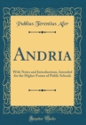 Image for Andria: With Notes and Introductions, Intended for the Higher Forms of Public Schools (Classic Reprint)