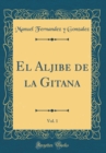 Image for El Aljibe de la Gitana, Vol. 1 (Classic Reprint)