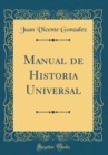 Image for Manual de Historia Universal (Classic Reprint)