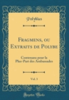 Image for Fragmens, ou Extraits de Polybe, Vol. 3: Contenans pour la Plus-Part des Ambassades (Classic Reprint)