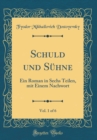 Image for Schuld und Suhne, Vol. 1 of 6: Ein Roman in Sechs Teilen, mit Einem Nachwort (Classic Reprint)