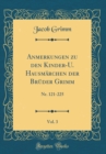 Image for Anmerkungen zu den Kinder-U. Hausmarchen der Bruder Grimm, Vol. 3: Nr. 121-225 (Classic Reprint)
