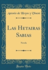 Image for Las Hetairas Sabias: Novela (Classic Reprint)