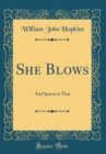 Image for She Blows: And Sparm at That (Classic Reprint)