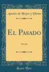 Image for El Pasado: Novela (Classic Reprint)