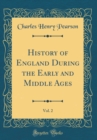 Image for History of England During the Early and Middle Ages, Vol. 2 (Classic Reprint)