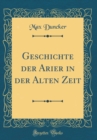 Image for Geschichte der Arier in der Alten Zeit (Classic Reprint)