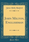Image for John Milton, Englishman (Classic Reprint)