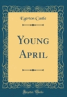 Image for Young April (Classic Reprint)