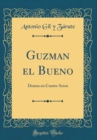 Image for Guzman el Bueno: Drama en Cuatro Actos (Classic Reprint)