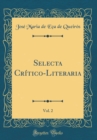 Image for Selecta Critico-Literaria, Vol. 2 (Classic Reprint)