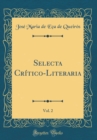 Image for Selecta Critico-Literaria, Vol. 2 (Classic Reprint)