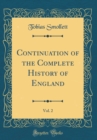 Image for Continuation of the Complete History of England, Vol. 2 (Classic Reprint)