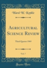 Image for Agricultural Science Review, Vol. 7: Third Quarter 1969 (Classic Reprint)