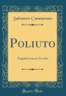 Image for Poliuto: Tragedia Lirica in Tre Atti (Classic Reprint)